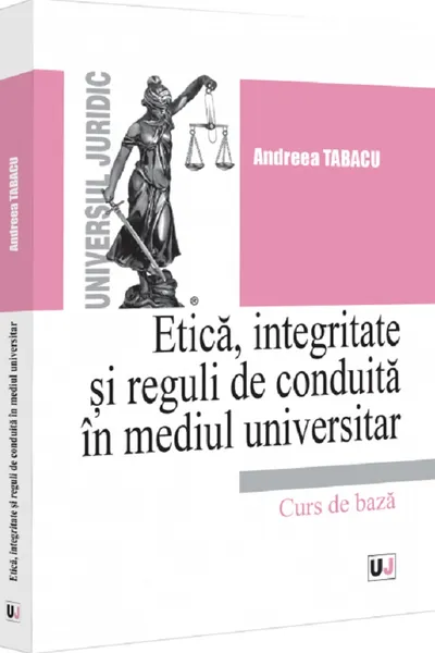 Etica, integritate si reguli de conduita in mediul universitar