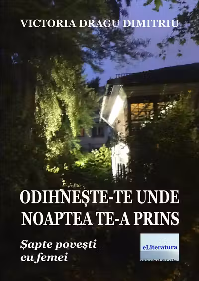 Odihnește-te acolo unde noaptea te-a prins