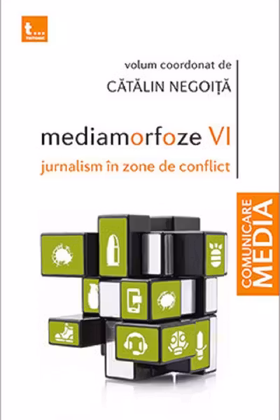 Mediamorfoze 6. Jurnalism în zone de conflict