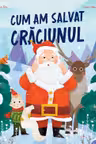 Cum am salvat Craciunul