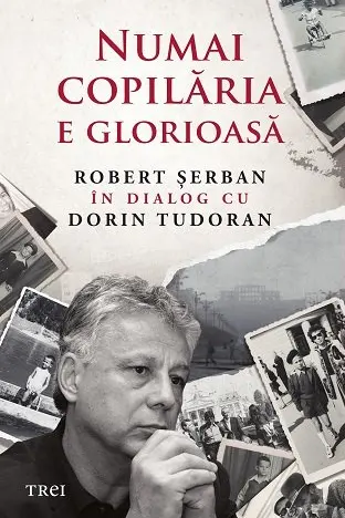 Numai copilăria e glorioasă
