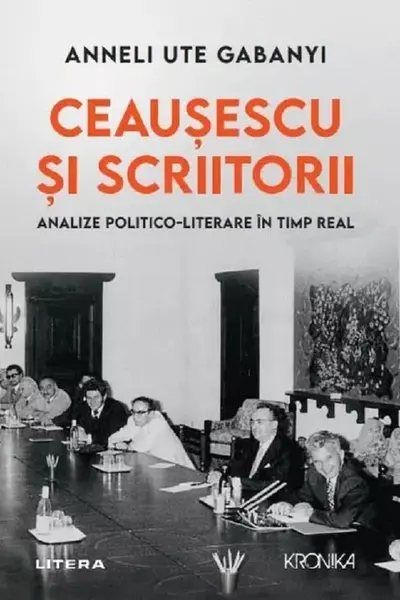 Kronika. CEAUSESCU SI SCRIITORII. Analize politico-literare in timp real.