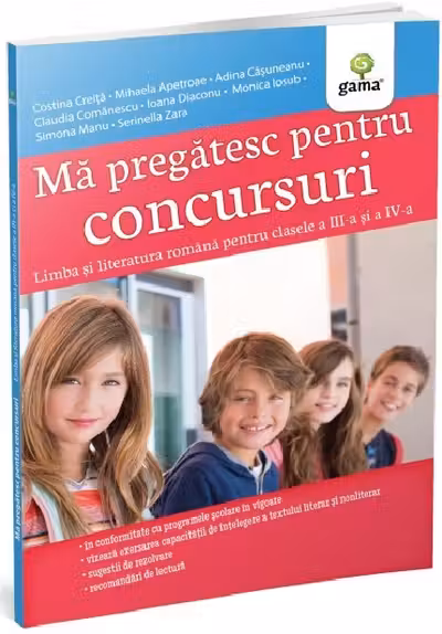 Ma pregatesc pentru concursuri. Limba si literatura romana pentru clasele a III-a și a IV-a
