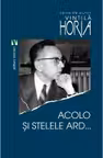 Acolo si stelele ard