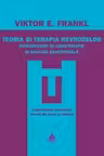 Teoria şi terapia nevrozelor Introducere în logoterapie şi analiza existenţială