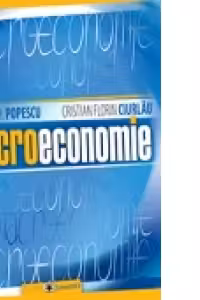 Macroeconomie - Gheorghe H. Popescu, Cristian Florin Ciurlau
