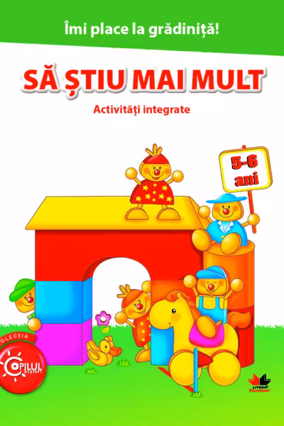 Imi place la gradinita sa stiu mai mult activitati integrate 5-6 ani