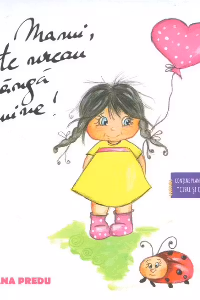 Mami, te vreau lângă mine!