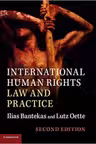 International Human Rights Law and Practice - Ilias Bantekas, Lutz Oette