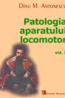 Patologia Aparatului Locomotor Volumul 1