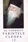 Ne vorbeste Parintele Cleopa 12