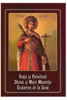 Viata si Paraclisul Sfintei si Marii Mucenite Ecaterina de la Sinai