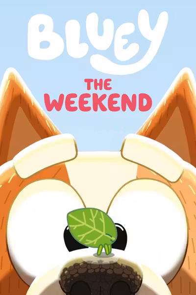 Bluey: The Weekend