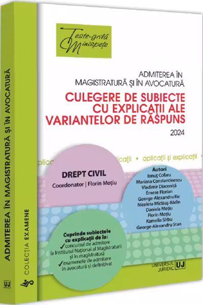 Admiterea în magistratură și în avocatură. Culegere de subiecte Ed.6
