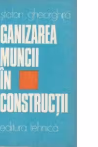 Organizarea muncii in constructii