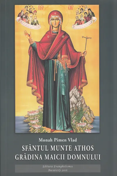 Sfântul Munte Athos. Grădina Maicii Domnului