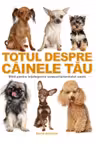 Totul despre cainele tau