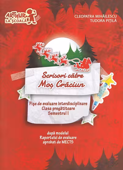 Scrisori catre Mos Craciun. Clasa pregatitoare. Semestrul I