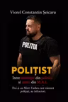 Polițist între interlopii din politică și mafia din M.A.I.