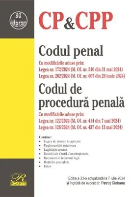 Codul penal. Codul de procedura penala. Editia a 33-a actualizata la 7 iulie 2024