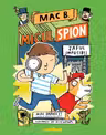 Mac B.: Micul spion (2): Jaful imposibil