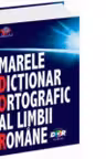 Marele dictionar ortografic al limbii romane