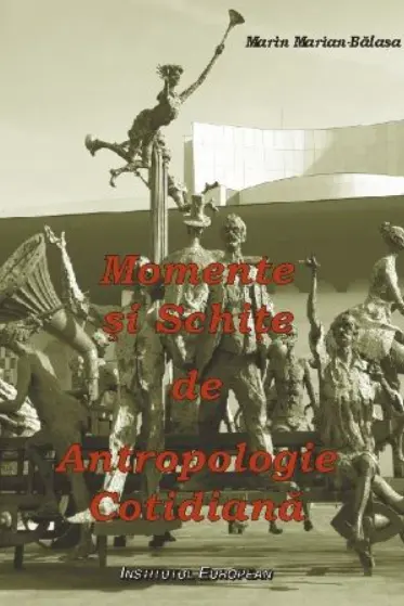 Momente si schite de antropologie cotidiana