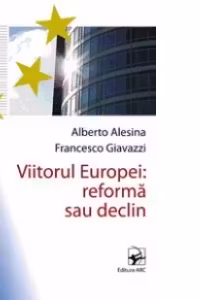 VIITORUL EUROPEI: REFORMA SAU DECLIN