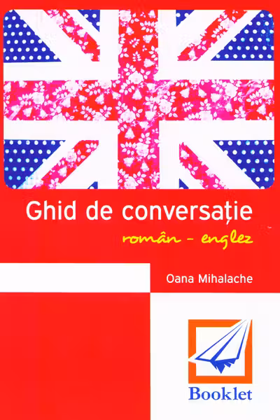 Ghid de Conversatie Roman-Englez