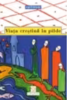 Viata crestina in pilde