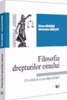 Filosofia drepturilor omului. O critica a modernitatii