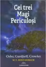 Cei trei magi periculosi