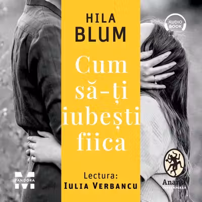 Cum să-ți iubești fiica (audiobook)