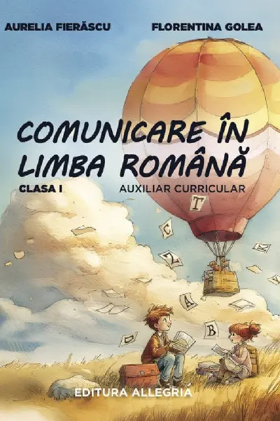 Comunicare în limba romana - Clasa 1 - Auxiliar curricular