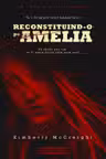 Reconstituind-o pe Amelia