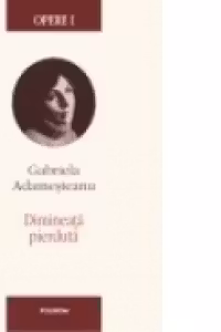 OPERE I. DIMINEATA PIERDUTA