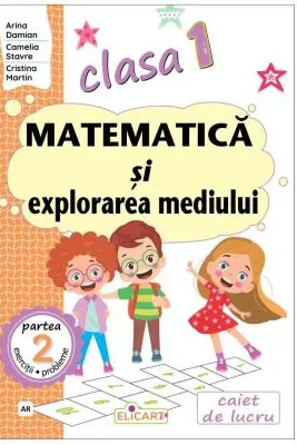 Matematica si explorarea mediului. Clasa 1. Partea 2 (AR)