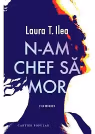 N-am chef să mor