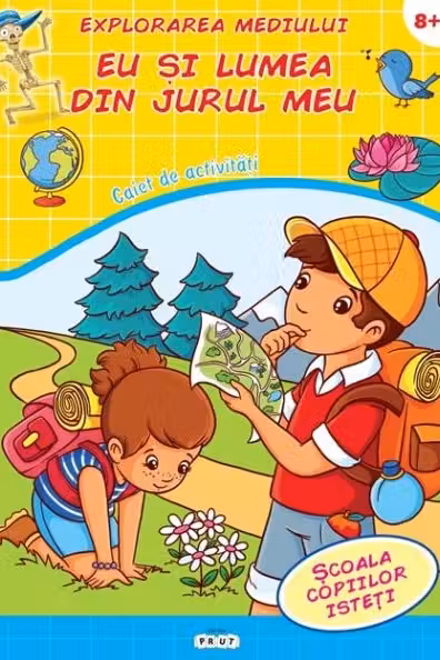 Explorarea mediului. Eu si lumea din jurul meu