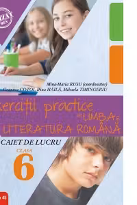 Exercitii practice de limba si literatura romana. Caiet de lucru. Clasa a VI-a