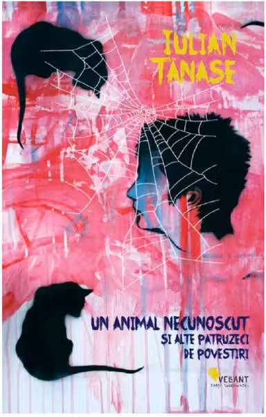 Un animal necunoscut si alte patruzeci de povestiri