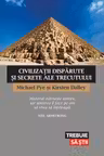 Civilizaţii dispărute şi secrete ale trecutului