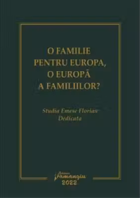 O familie pentru Europa, o Europa a familiilor? - Dan Andrei Popescu, Sergiu Golub