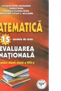 Matematica. 15 modele de teste. Evaluarea nationala pentru elevii clasei a VIII-a
