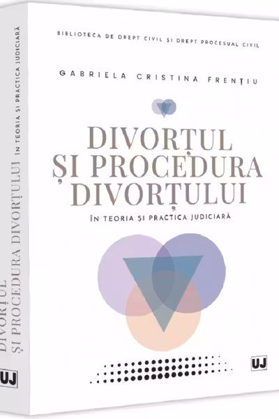 Divorțul și procedura divorțului în teoria și practica judiciară