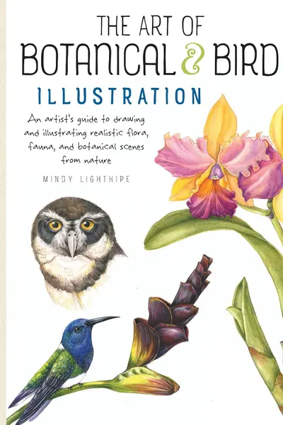 The Art of Botanical & Bird Illustration