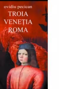 Troia. Venetia. Roma