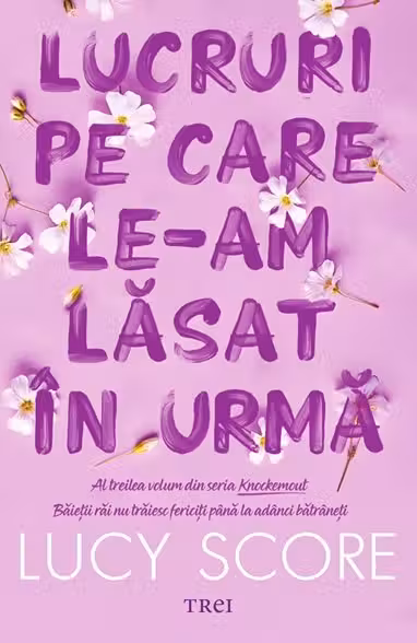 Lucruri pe care le-am lasat in urma (vol. 3 din seria Knockemout)