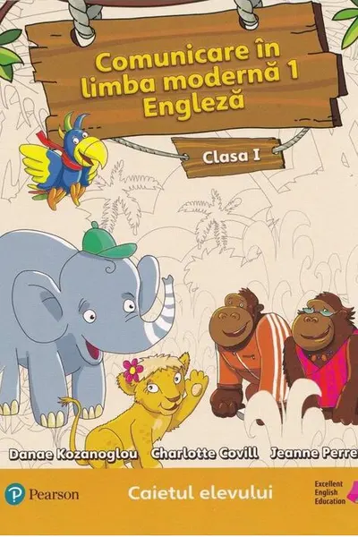 Comunicare in limba moderna 1 - Engleza. Caietul elevului pentru clasa I