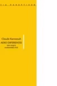 Adio diferentei. Eseu asupra modernitatii tarzii